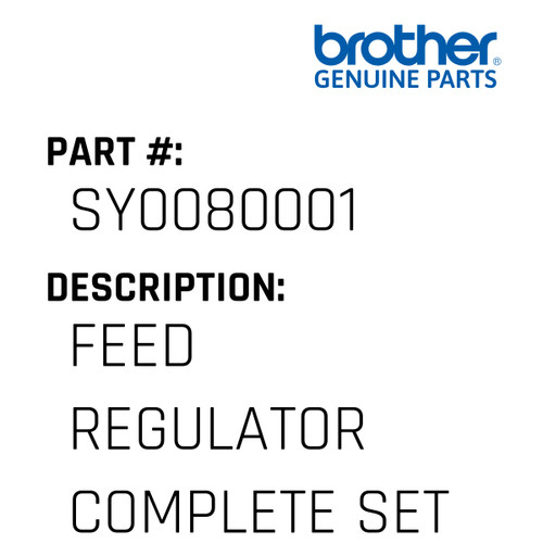 Feed Regulator Complete Set - Genuine Japan Brother Sewing Machine Part #SY0080001