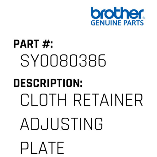 Cloth Retainer Adjusting Plate - Genuine Japan Brother Sewing Machine Part #SY0080386