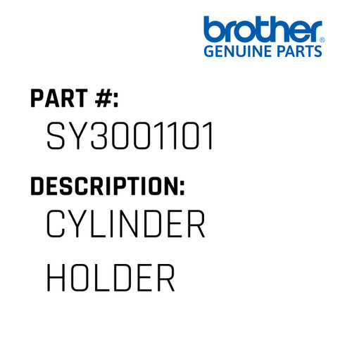 Cylinder Holder - Genuine Japan Brother Sewing Machine Part #SY3001101