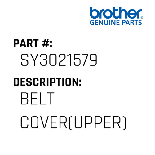 Belt Cover(Upper) - Genuine Japan Brother Sewing Machine Part #SY3021579