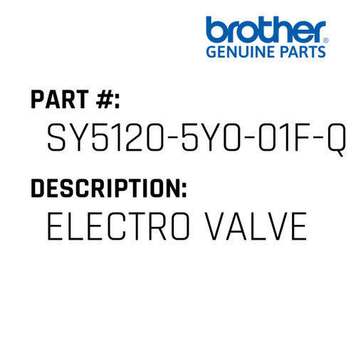 Electro Valve - Genuine Japan Brother Sewing Machine Part #SY5120-5Y0-01F-Q