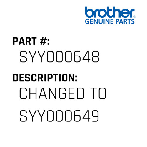 Changed To Syy000649 - Genuine Japan Brother Sewing Machine Part #SYY000648