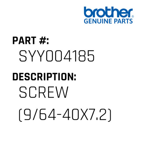 Screw (9/64-40X7.2) - Genuine Japan Brother Sewing Machine Part #SYY004185