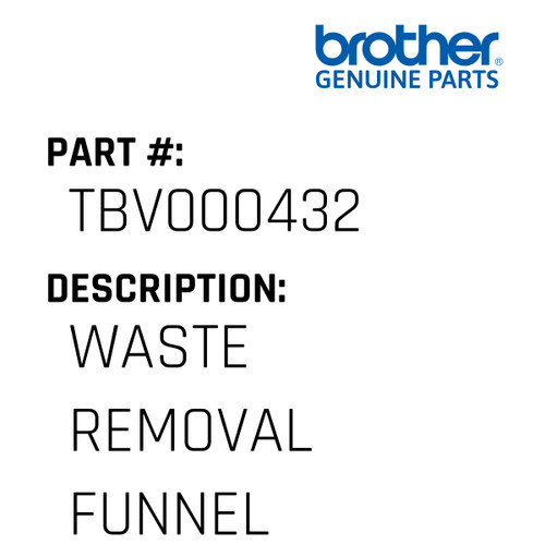 Waste Removal Funnel - Genuine Japan Brother Sewing Machine Part #TBV000432