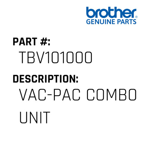 Vac-Pac Combo Unit - Genuine Japan Brother Sewing Machine Part #TBV101000