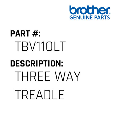 Three Way Treadle - Genuine Japan Brother Sewing Machine Part #TBV11OLT