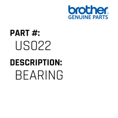 Bearing - Genuine Japan Brother Sewing Machine Part #US022