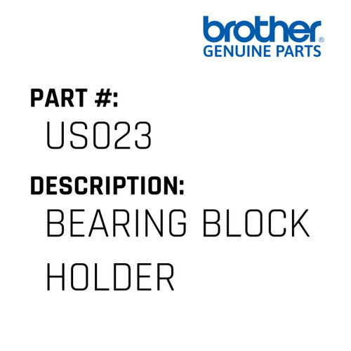 Bearing Block Holder - Genuine Japan Brother Sewing Machine Part #US023