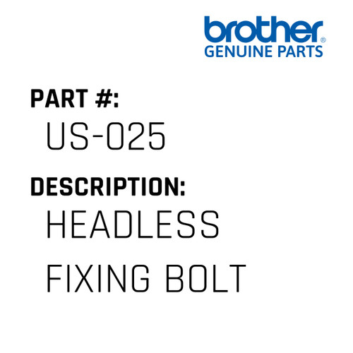 Headless Fixing Bolt - Genuine Japan Brother Sewing Machine Part #US-025