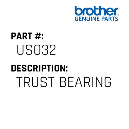 Trust Bearing - Genuine Japan Brother Sewing Machine Part #US032