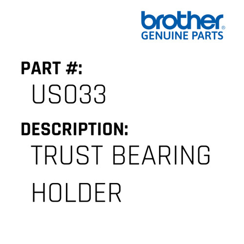 Trust Bearing Holder - Genuine Japan Brother Sewing Machine Part #US033