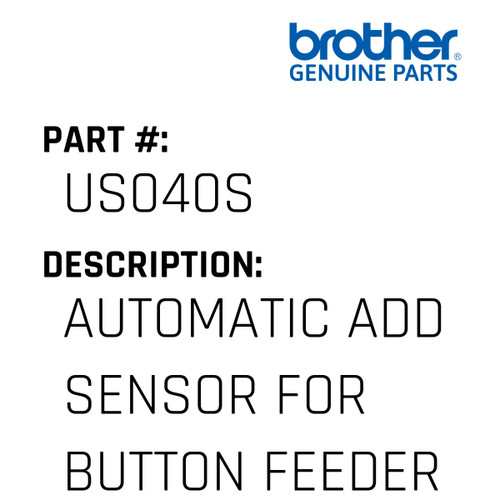Automatic Add Sensor For Button Feeder - Genuine Japan Brother Sewing Machine Part #US040S