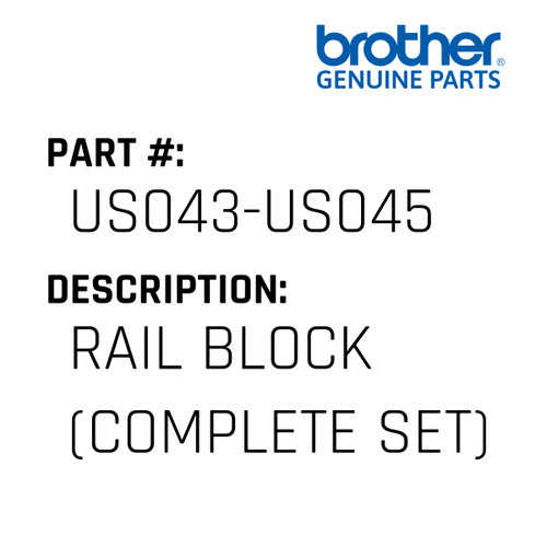 Rail Block (Complete Set) - Genuine Japan Brother Sewing Machine Part #US043-US045