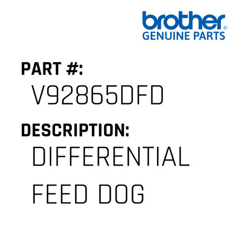 Differential Feed Dog - Genuine Japan Brother Sewing Machine Part #V92865DFD