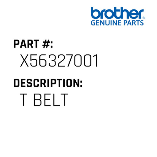 T Belt - Genuine Japan Brother Sewing Machine Part #X56327001