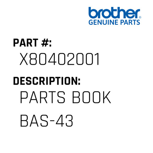 Parts Book Bas-43 - Genuine Japan Brother Sewing Machine Part #X80402001