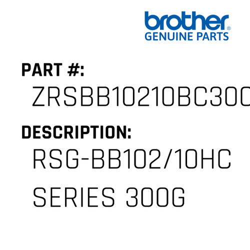 Rsg-Bb102/10Hc Heat Cutter Series 300G - Genuine Japan Brother Sewing Machine Part #ZRSBB10210BC300484