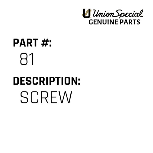 Screw - Original Genuine Union Special Sewing Machine Part No. 81