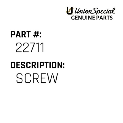 Screw - Original Genuine Union Special Sewing Machine Part No. 22711