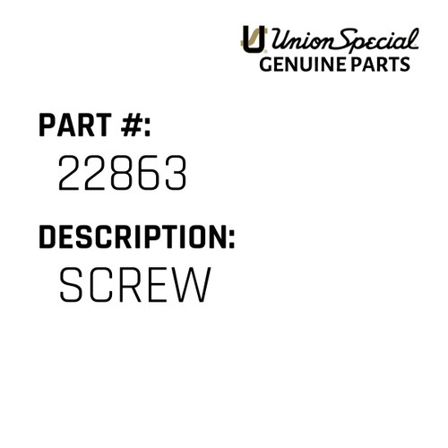 Screw - Original Genuine Union Special Sewing Machine Part No. 22863