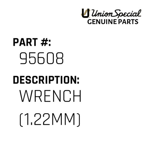 Wrench (1.22Mm) - Original Genuine Union Special Sewing Machine Part No. 95608