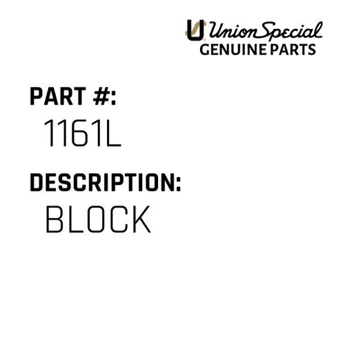 Block - Original Genuine Union Special Sewing Machine Part No. 1161L