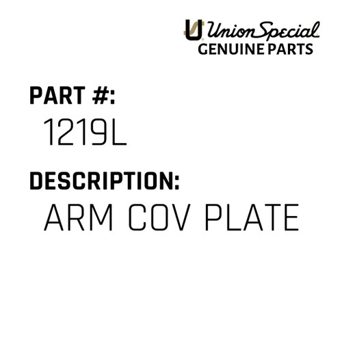 Arm Cov Plate - Original Genuine Union Special Sewing Machine Part No. 1219L