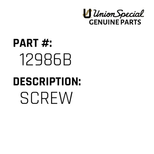 Screw - Original Genuine Union Special Sewing Machine Part No. 12986B