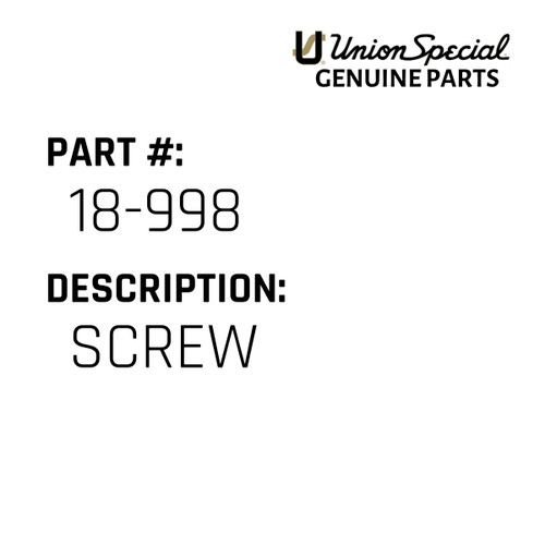 Screw - Original Genuine Union Special Sewing Machine Part No. 18-998