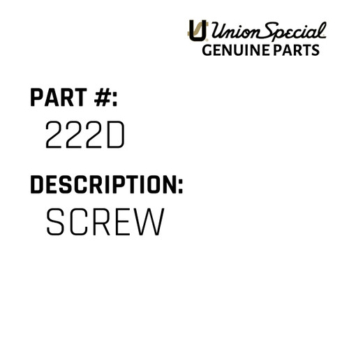 Screw - Original Genuine Union Special Sewing Machine Part No. 222D