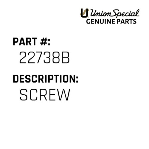 Screw - Original Genuine Union Special Sewing Machine Part No. 22738B