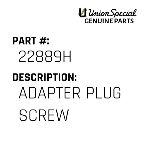 Adapter Plug Screw - Original Genuine Union Special Sewing Machine Part No. 22889H