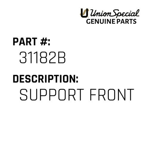 Support Front - Original Genuine Union Special Sewing Machine Part No. 31182B
