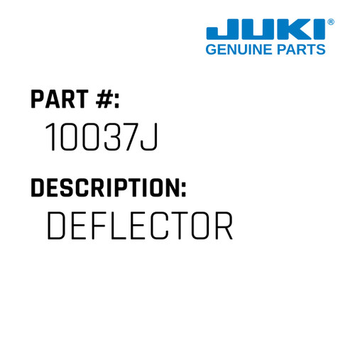 Deflector - Juki #10037J Genuine Juki Part