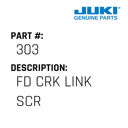 Fd Crk Link Scr - Juki #303 Genuine Juki Part