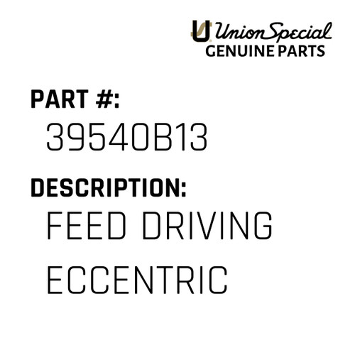 Feed Driving Eccentric - Original Genuine Union Special Sewing Machine Part No. 39540B13
