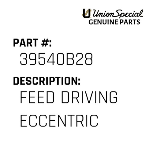 Feed Driving Eccentric - Original Genuine Union Special Sewing Machine Part No. 39540B28