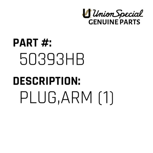 Plug,Arm (1) - Original Genuine Union Special Sewing Machine Part No. 50393HB