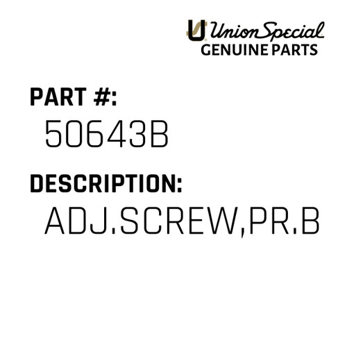 Adj.Screw,Pr.Bar Guide - Original Genuine Union Special Sewing Machine Part No. 50643B