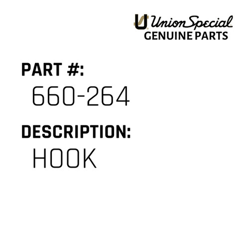 Hook - Original Genuine Union Special Sewing Machine Part No. 660-264