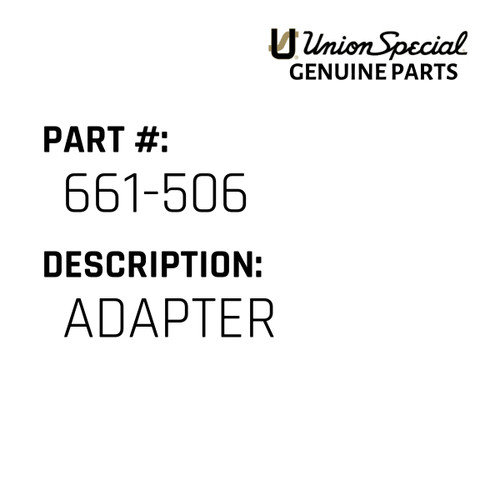 Adapter - Original Genuine Union Special Sewing Machine Part No. 661-506