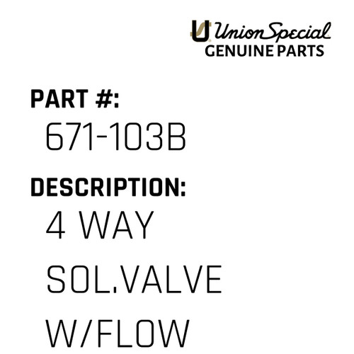 4 Way Sol.Valve W/Flow Control - Original Genuine Union Special Sewing Machine Part No. 671-103B
