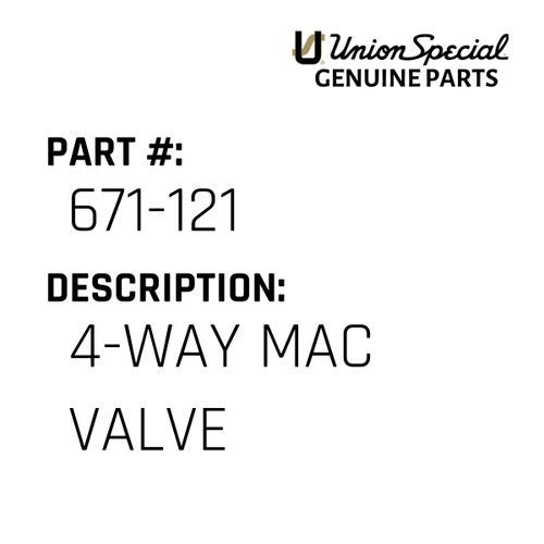 4-Way Mac Valve - Original Genuine Union Special Sewing Machine Part No. 671-121