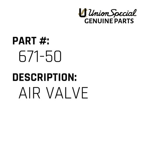 Air Valve - Original Genuine Union Special Sewing Machine Part No. 671-50