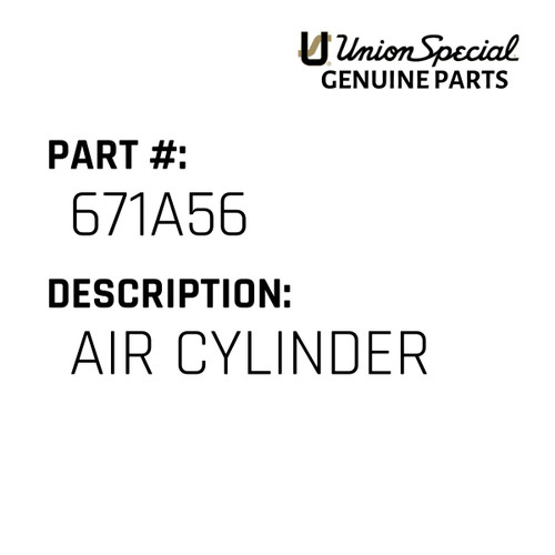 Air Cylinder - Original Genuine Union Special Sewing Machine Part No. 671A56