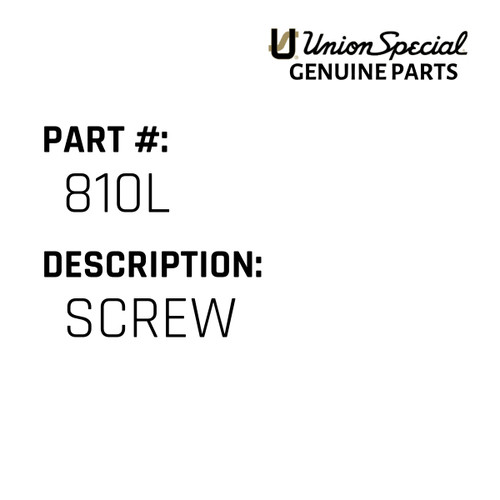 Screw - Original Genuine Union Special Sewing Machine Part No. 810L