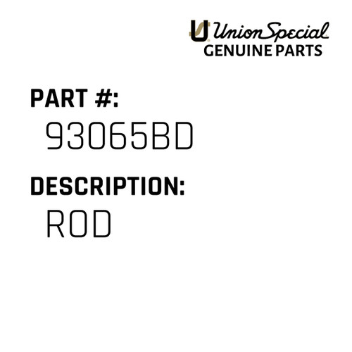 Rod - Original Genuine Union Special Sewing Machine Part No. 93065BD