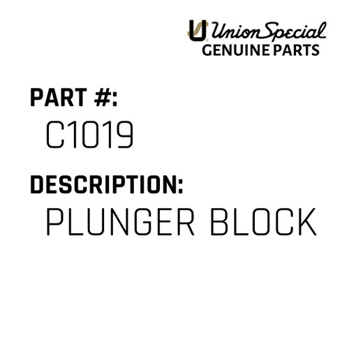 Plunger Block - Original Genuine Union Special Sewing Machine Part No. C1019