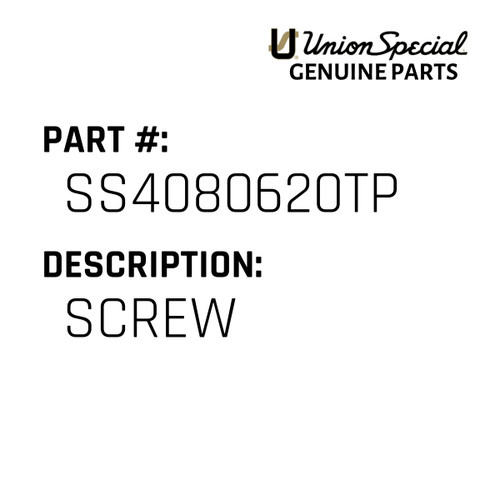 Screw - Original Genuine Union Special Sewing Machine Part No. SS4080620TP