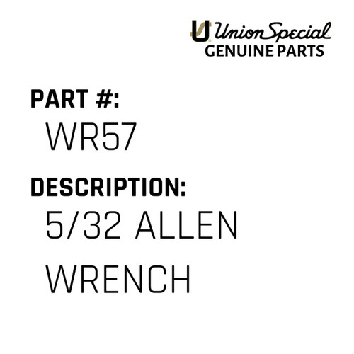 5/32 Allen Wrench - Original Genuine Union Special Sewing Machine Part No. WR57